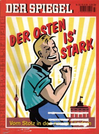 Der Spiegel. 15.08.1994. 48. Jahrgang. Nr. 33. Das deutsche Nachrichtenmagazin. Titelgeschichte: Der Osten is´ stark - Vom Stolz in den neuen Ländern.
