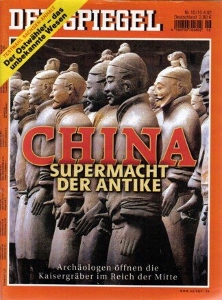 Der Spiegel. 15.04.2002, 56. Jahrgang. Nr. 16. Das deutsche Nachrichten-Magazin. Titelgeschichte: China - Supermacht der Antike - Archäologen öffnen die Kaisergräber im Reich der Mitte; Testwahl Sachsen-Anhalt - Der Ostwähler - das unbekannte Wesen.