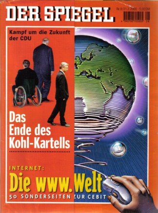 Der Spiegel. 21.02.2000,  54. Jahrgang. Nr. 8. Das deutsche Nachrichten-Magazin. Titelgeschichte: Internet: Die www. Welt - 50 Sonderseiten zur Cebit.
