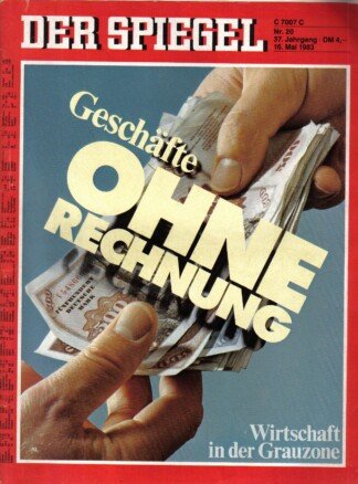 Der Spiegel. 16.05.1983, 37. Jahrgang. Nr. 20. Das deutsche Nachrichtenmagazin. Titelgeschichte: Geschäfte ohne Rechnung - Wirtschaft in der Grauzone.