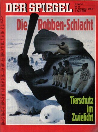 Der Spiegel. 04.04.1983, 37. Jahrgang. Nr. 14. Das deutsche Nachrichtenmagazin. Titelgeschichte: Die Robben-Schlacht - Tierschutz im Zwielicht.