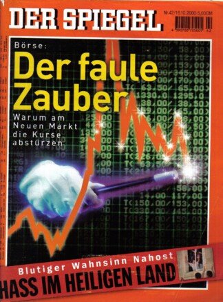 Der Spiegel. 16.10.2000,  54. Jahrgang. Nr. 42. Das deutsche Nachrichten-Magazin. Titelgeschichte: Börse: Der faule Zauber - Warum am Neuen Markt die Kurse abstürzen; Blutiger Wahnsinn Nahost - Hass im Heiligen Land.