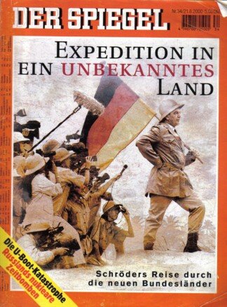 Der Spiegel. 21.08.2000,  54. Jahrgang. Nr. 34. Das deutsche Nachrichten-Magazin. Titelgeschichte: Expedition in ein unbekanntes Land - Schröders Reise durch die neuen Bundesländer; Die U-Boot-Katastrophe - Russlands nukleare Zeitbomben.