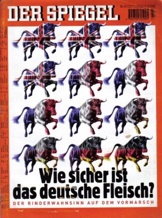 Der Spiegel. 20.11.2000,  54. Jahrgang. Nr. 47. Das deutsche Nachrichten-Magazin. Titelgeschichte: Wie sicher ist das deutsche Fleisch? - Der Rinderwahnsinn auf dem Vormarsch.