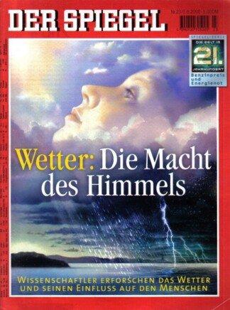 Der Spiegel. 05.06.2000,  54. Jahrgang. Nr. 23. Das deutsche Nachrichten-Magazin. Titelgeschichte: Wetter: Die Macht des Himmels - Wissenschaftler erforschen das Wetter und seinen Einfluss auf den Menschen; Spiegel-Serie: Die Welt im 21. Jahrhundert - Ben