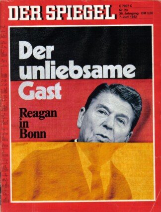 Der Spiegel. 07.06.1982, 36. Jahrgang. Nr. 23. Das deutsche Nachrichtenmagazin. Titelgeschichte: Der unliebsame Gast - Reagan in Bonn.