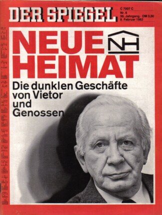 Der Spiegel. 08.02.1982, 36. Jahrgang. Nr. 6. Das deutsche Nachrichtenmagazin. Titelgeschichte: Neue Heimat - Die dunklen Geschäfte von Vietor und Genossen.