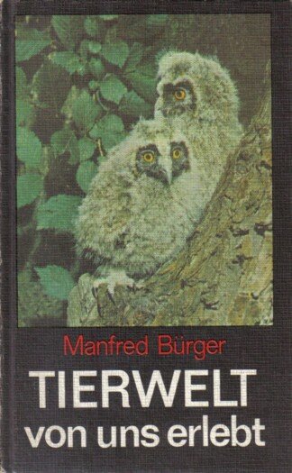 Tierwelt von uns erlebt