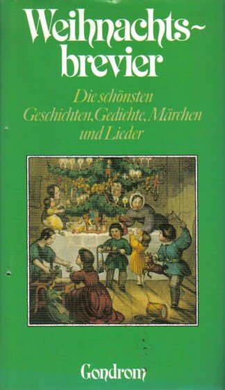 Weihnachtsbrevier -  Die schönsten Geschichten, Gedichte, Märchen und Lieder