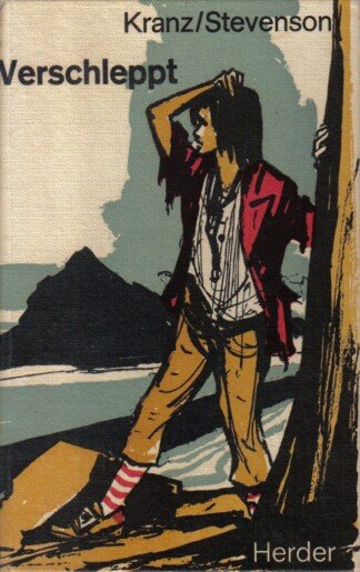 Verschleppt - Die Abenteuer des Peter Bracke von Brackenhusen (erzählt frei nach R.L. Stevenson)
